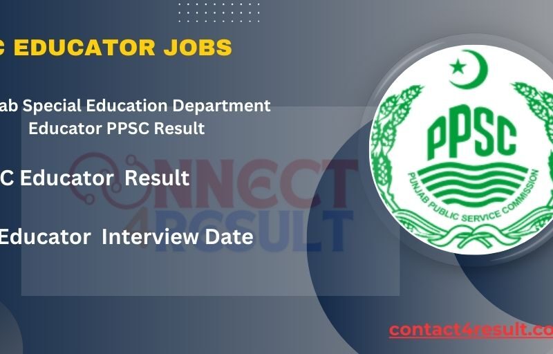 Educator Jobs PPSC Result 2024