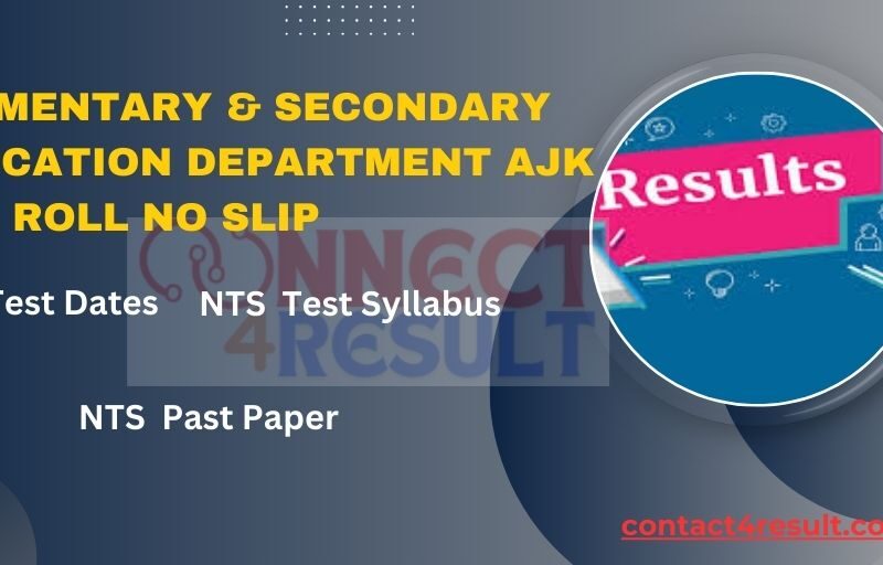 Elementary & Secondary Education Department AJK NTS Roll No Slip 2024