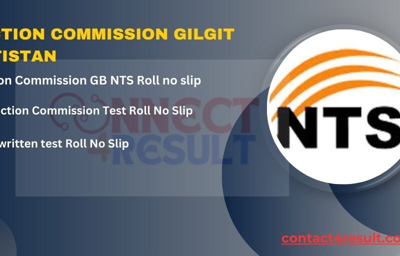 Election Commission Gilgit Baltistan Jobs NTS Roll No Slip 2024