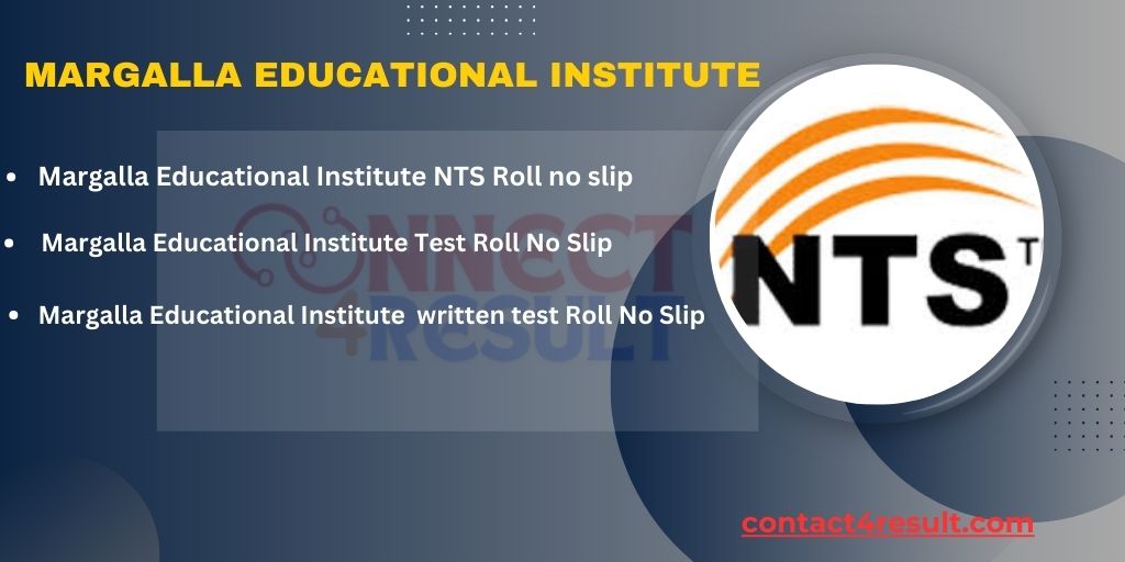 Margalla Educational Institute NTS Roll no slip